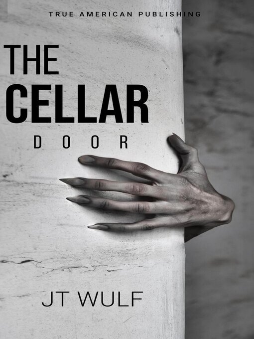 Title details for The Cellar Door by JT WULF - Wait list